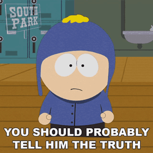 You Should Probably Tell Him The Truth Craig Tucker GIF - You Should Probably Tell Him The Truth Craig Tucker South Park GIFs