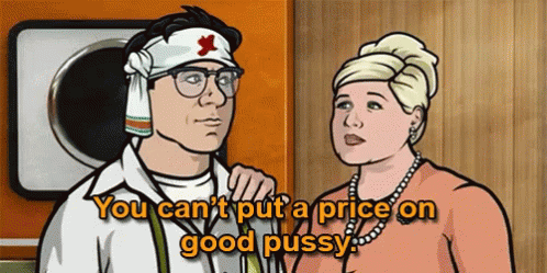 Price On Pussy GIF - Pussy Archer Pam GIFs