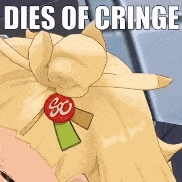 a picture of a girl with the words dies of cringe written on it