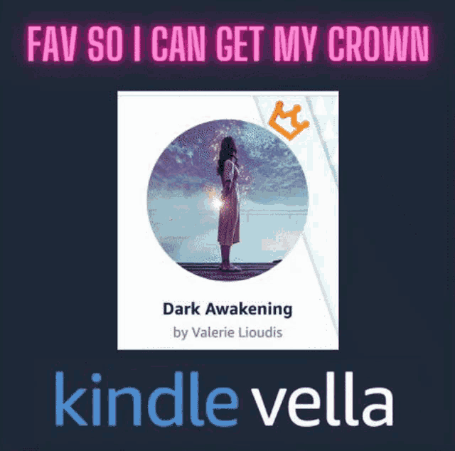 a book called dark awakening by valerie lioudis is available on kindle vella