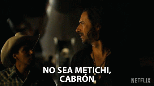 No Sea Metichi Cabron GIF - No Sea Metichi Cabron No Seas Metiche GIFs