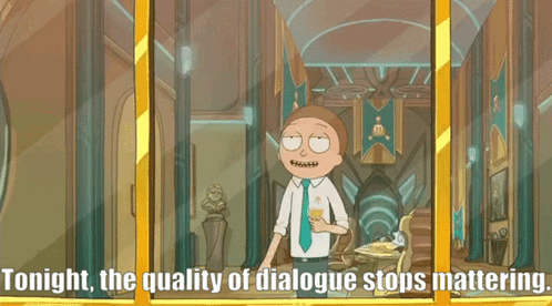 The Quality Of Dialogue Stops Mattering Curve Thing GIF - The Quality Of Dialogue Stops Mattering Curve Thing Evil Morty GIFs