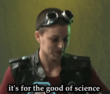 Its For The Good Of Science Do It For Science GIF - Its For The Good Of Science Do It For Science Sam De Leve GIFs