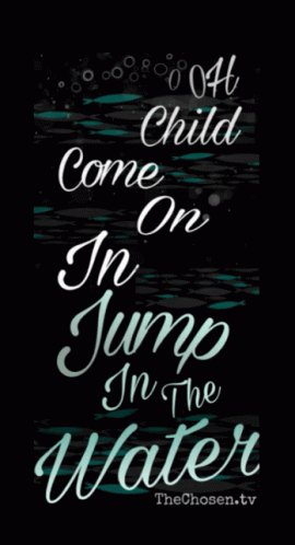 The Chosen Jump In The Water GIF - The Chosen Jump In The Water Oh Child Come On In GIFs