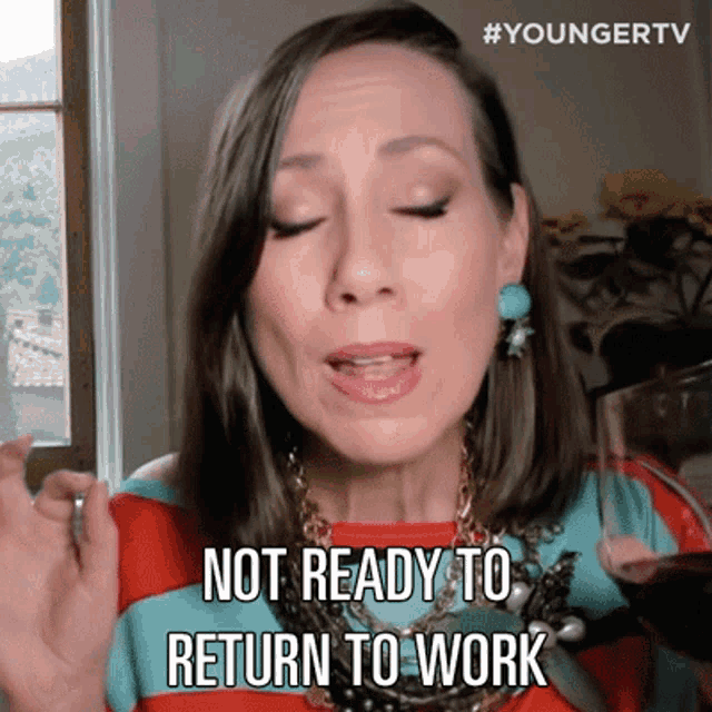 Not Ready To Return To Work Diana Trout GIF - Not Ready To Return To Work Diana Trout Younger GIFs