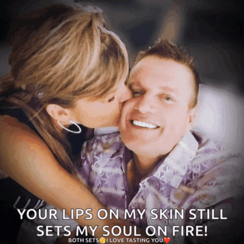 a woman kissing a man on the cheek with a caption that says your lips on my skin still sets my soul on fire