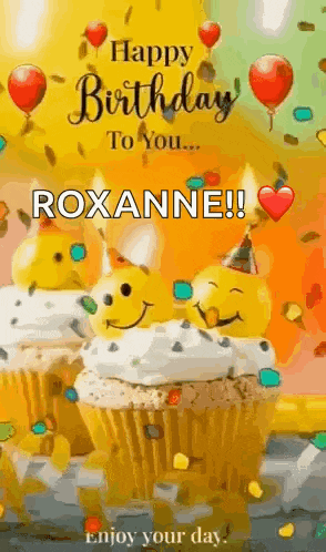 a happy birthday to you roxanne ! enjoy your day