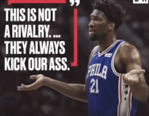 a philadelphia basketball player with a quote that says " this is not a rivalry ... they always kick our ass "