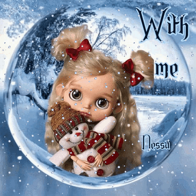a doll is holding a snowman in a snow globe with the words with me on it