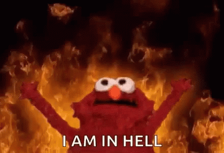 Elmo I Am In Hell GIF - Elmo I Am In Hell GIFs