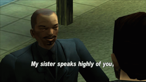 Gtagif Gta One Liners GIF - Gtagif Gta One Liners My Sister Speaks Highly Of You GIFs