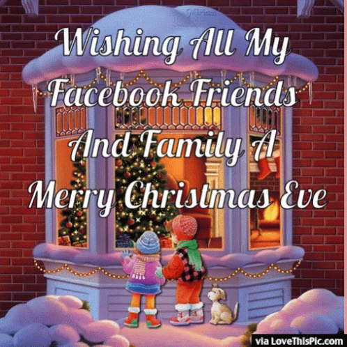 Merry Christmas Eve Facebook Friends GIF - Merry Christmas Eve Facebook Friends Happy Holidays GIFs
