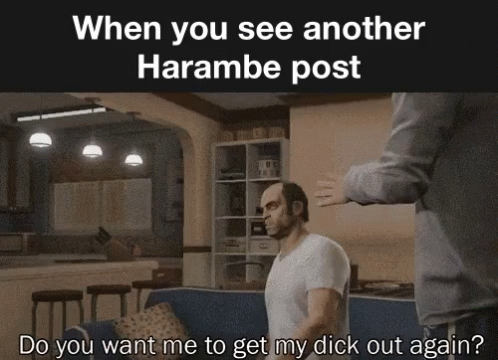 Harambe Dicks Out GIF - Harambe Dicks Out Another Post GIFs