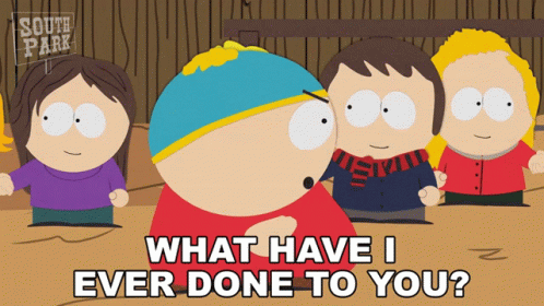 What Have I Ever Done To You Eric Cartman GIF - What Have I Ever Done To You Eric Cartman South Park GIFs