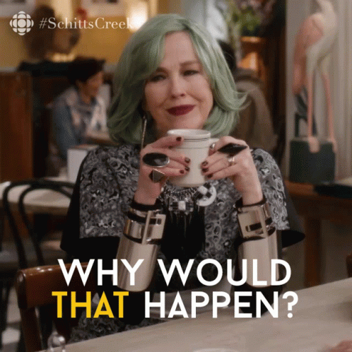 Why Would That Happen Catherine Ohara GIF - Why Would That Happen Catherine Ohara Moira GIFs