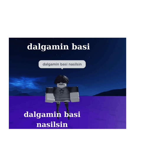 Nasılsın Knk Dalgamın Bası Nasılsın GIF - Nasılsın Knk Nasılsın Dalgamın Bası Nasılsın GIFs