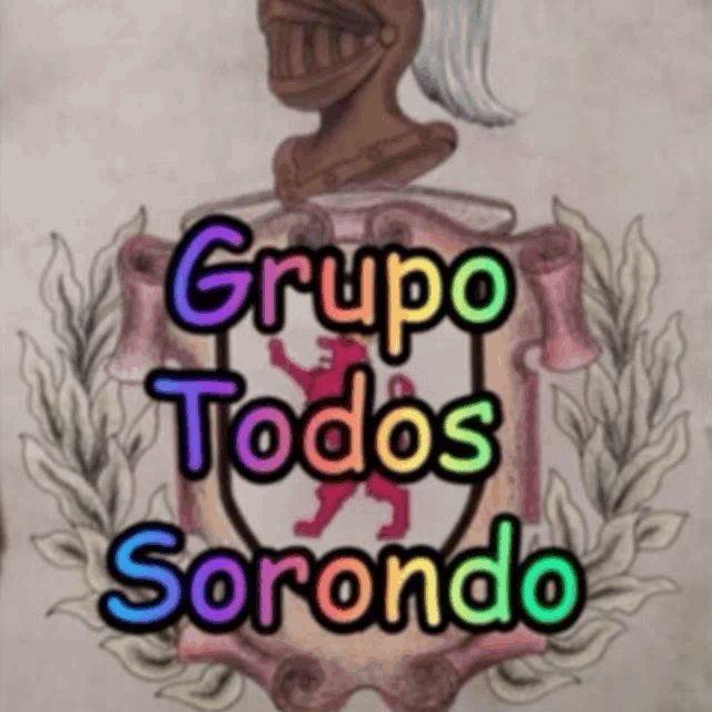 a drawing of a knight with the words grupo todos sorondo below it