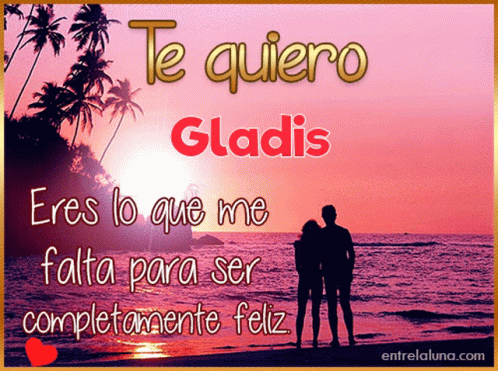 Gladis Te Quiero GIF - Gladis Te Quiero I Love You GIFs