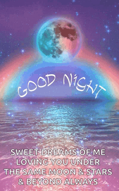 a good night greeting with a rainbow and a full moon
