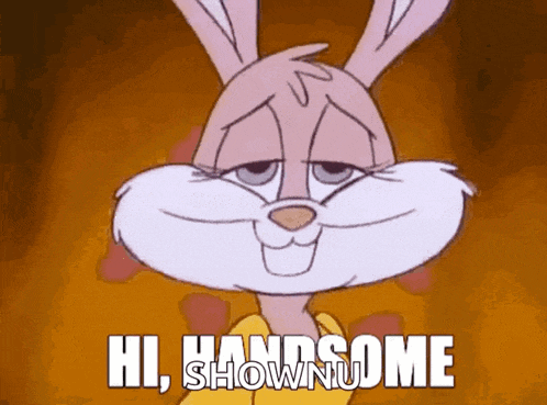 a cartoon bunny says hi handsome shownuome