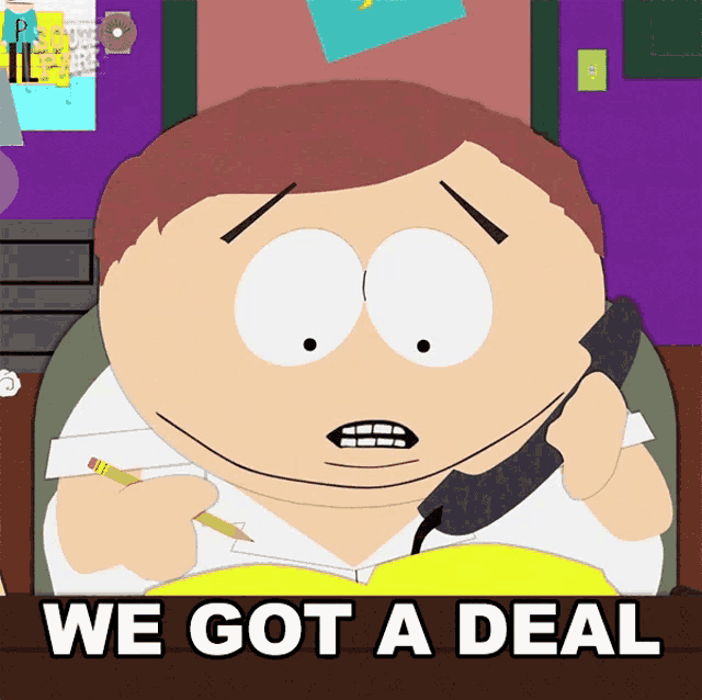 a cartoon of a man talking on a phone with the words we got a deal behind him