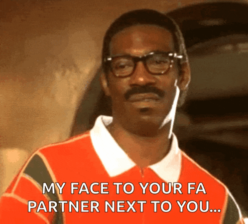 a man with glasses and a mustache is saying my face to your fa partner next to you