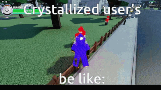 a screenshot of a video game with the words crystallized users be like
