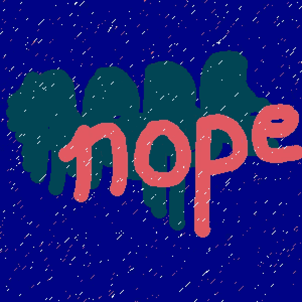 a pixel art drawing of the word nope on a blue background