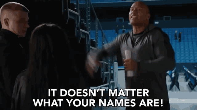 a man says it does n't matter what your names are in front of a woman