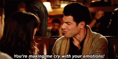 You Are Making Me Cry With Your Emotions! GIF - New Girl Schmidt Feels GIFs