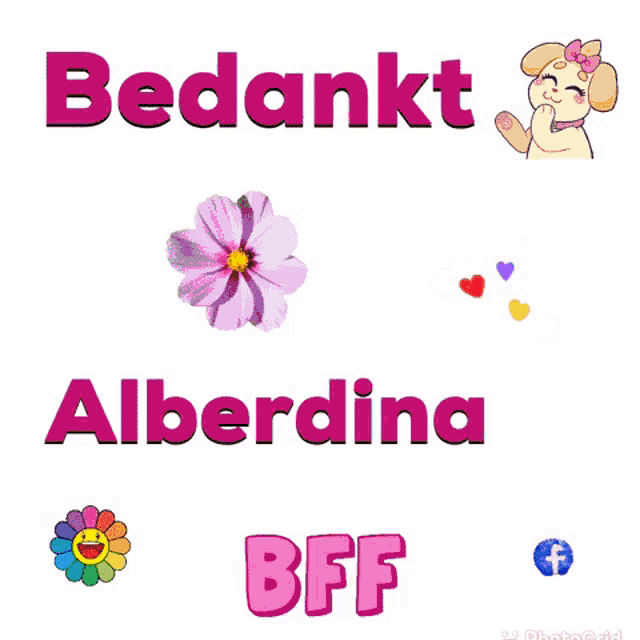 a sign that says " bedankt alberdina bff " with a flower and hearts