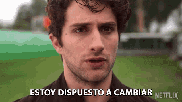 a man says " estoy dispuesto a cambiar " in a netflix ad