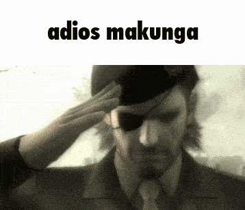 a man in a military uniform saluting with the words adios makunga above him