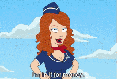 a cartoon of a stewardess says i 'm in it for money