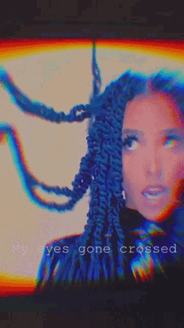 a close up of a woman with the words " my eyes gone crossed "