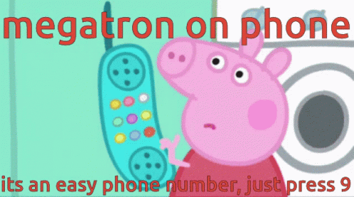 Peppa Pig Calls Megatron Tf Nick Crossover Megatron On Phone Its An Easy Phone Number Just Press9 GIF - Peppa Pig Calls Megatron Tf Nick Crossover Megatron On Phone Its An Easy Phone Number Just Press9 GIFs