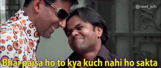 two men are laughing and one of them says " bhai paisa ho to kya kuch nahi ho sakta "