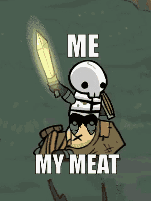 a cartoon of a skeleton holding a sword and the words `` me my meat ''