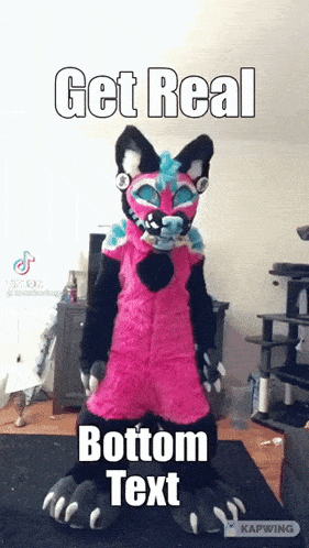 a furry costume with the words get real bottom text on it