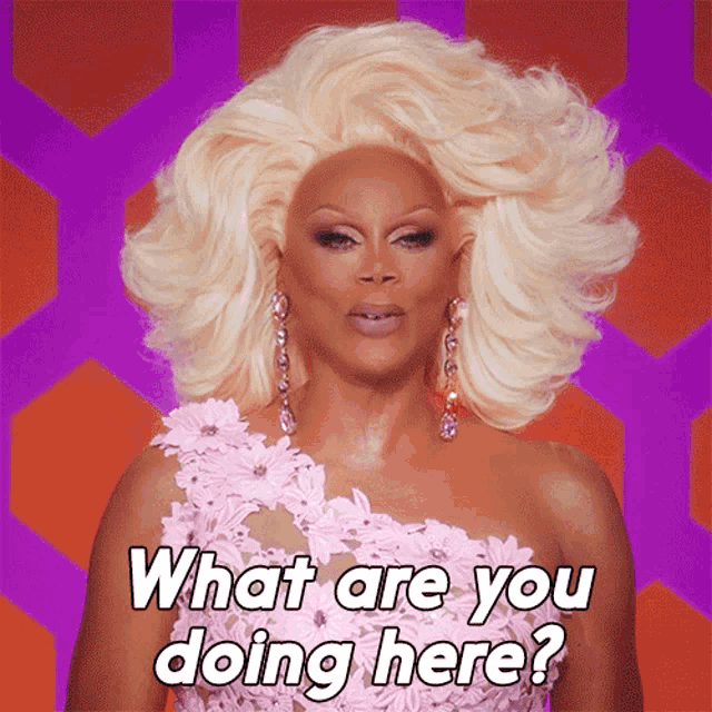 What Are You Doing Here Rupaul GIF - What Are You Doing Here Rupaul Rupauls Drag Race All Stars GIFs