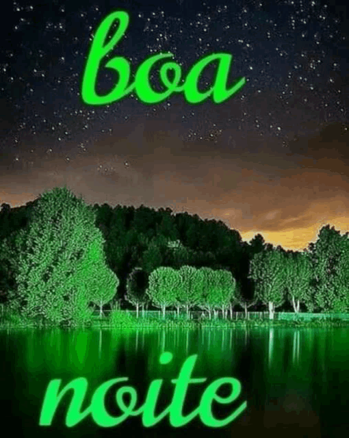 a picture of a lake with trees in the background and the words `` boa noite '' written in green .