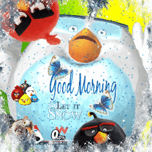 a good morning let it snow poster with angry birds and butterflies