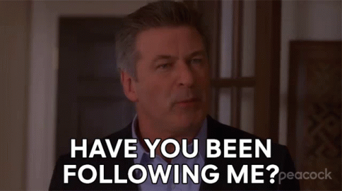Have You Been Following Me Jack Donaghy GIF - Have You Been Following Me Jack Donaghy 30rock GIFs