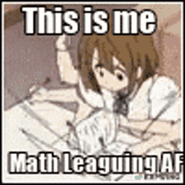 a picture of a girl sitting at a table with a meme that says `` this is me math leaguiing af ''