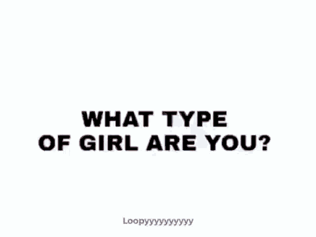 Type Of Girl GIF - Type Of Girl GIFs