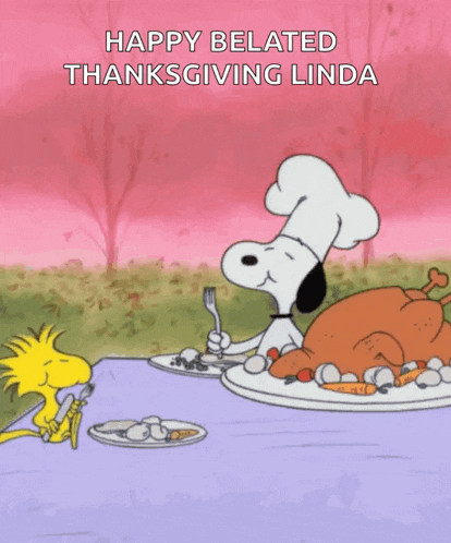 a cartoon of snoopy and woodstock eating a turkey with the words happy belated thanksgiving linda on the bottom
