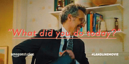 What Did You Do Today? GIF - John Turturro What Did You Do Today Landline Movie GIFs