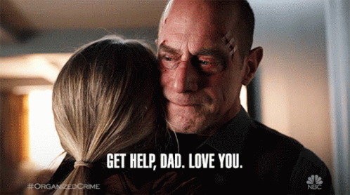 Get Help Dad Love You GIF - Get Help Dad Love You Chris Meloni GIFs