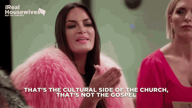 a woman says that 's the cultural side of the church that 's not the gospel