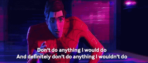Spiderman Dont Do Anything I Would Do GIF - Spiderman Dont Do Anything I Would Do Spiderverse GIFs